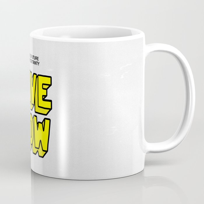 The Future: Live Now Coffee Mug Gallery Image 1