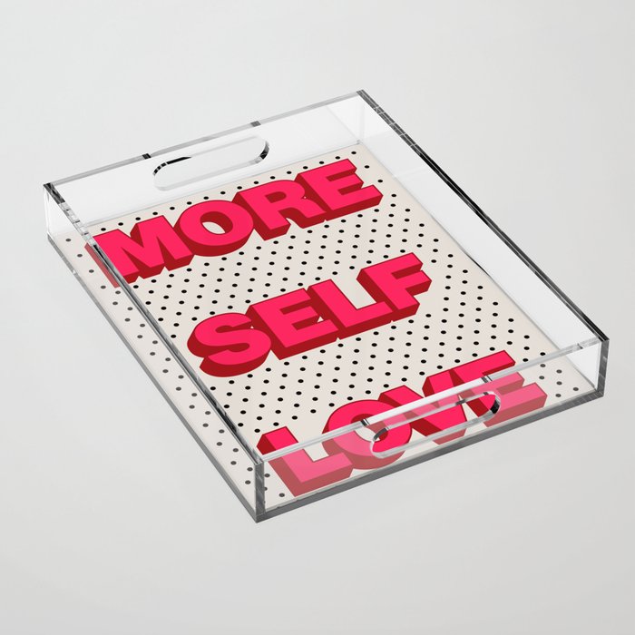 More Self Love Acrylic Tray Gallery Image 1