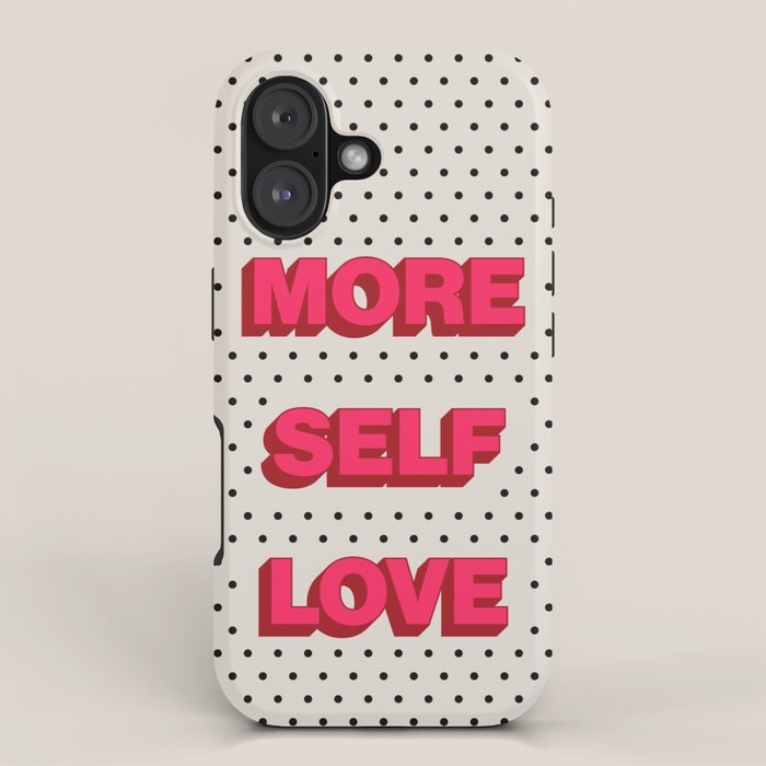More Self Love iPhone Case Gallery Image 1