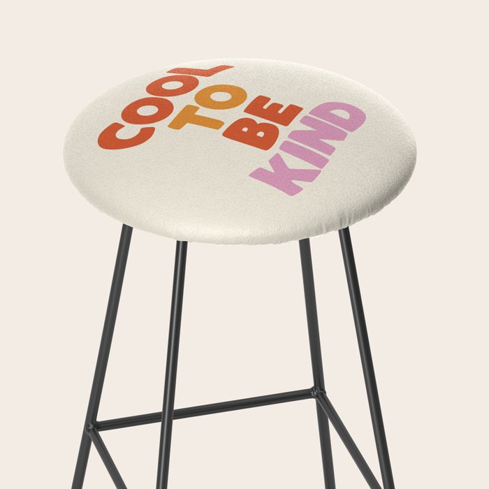Cool to Be Kind Stool Gallery Image 2