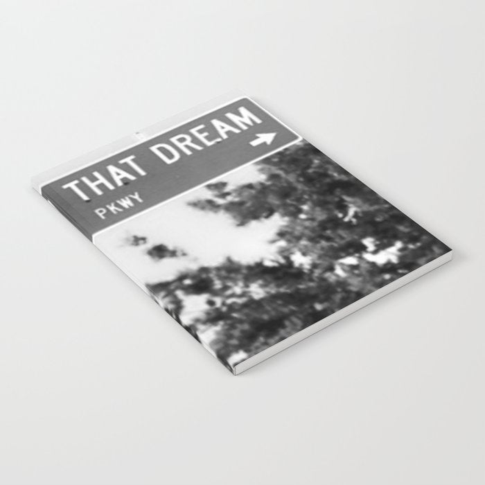Follow That Dream Parkway black and white inspirational photograph / art photography Notebook Gallery Image 1