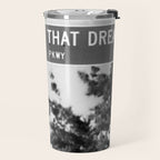 Follow That Dream Parkway black and white inspirational photograph / art photography Travel Mug Gallery Image 2
