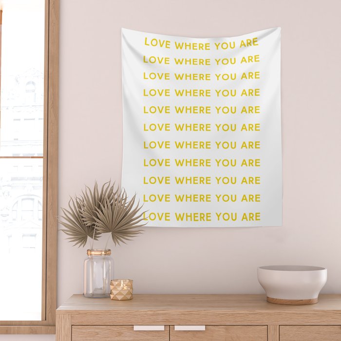 Love Where You Are in Yellow Wall Tapestry Gallery Image 2