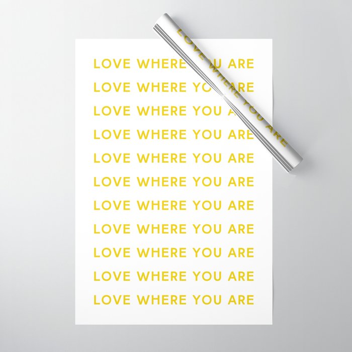 Love Where You Are in Yellow Wrapping Paper Gallery Image 1