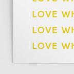 Love Where You Are in Yellow Poster Gallery Image 3