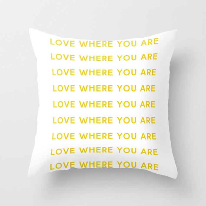 Love Where You Are in Yellow Throw Pillow Gallery Image 6