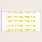Love Where You Are in Yellow Desk Mat Gallery Image 3