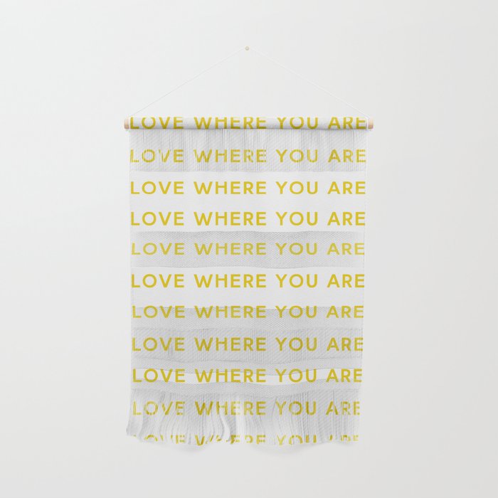 Love Where You Are in Yellow Wall Hanging Gallery Image 1