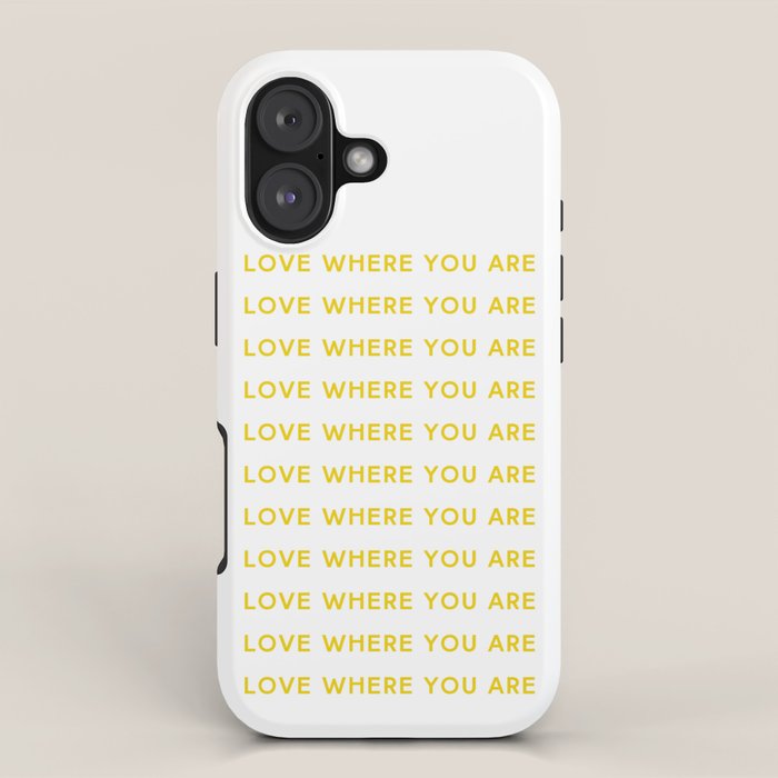 Love Where You Are in Yellow iPhone Case Gallery Image 1