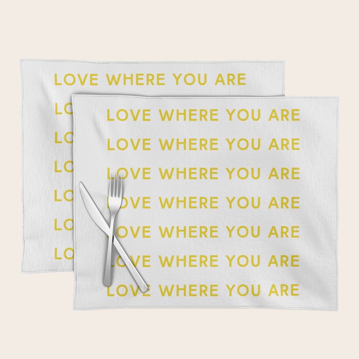 Love Where You Are in Yellow Placemat Gallery Image 1