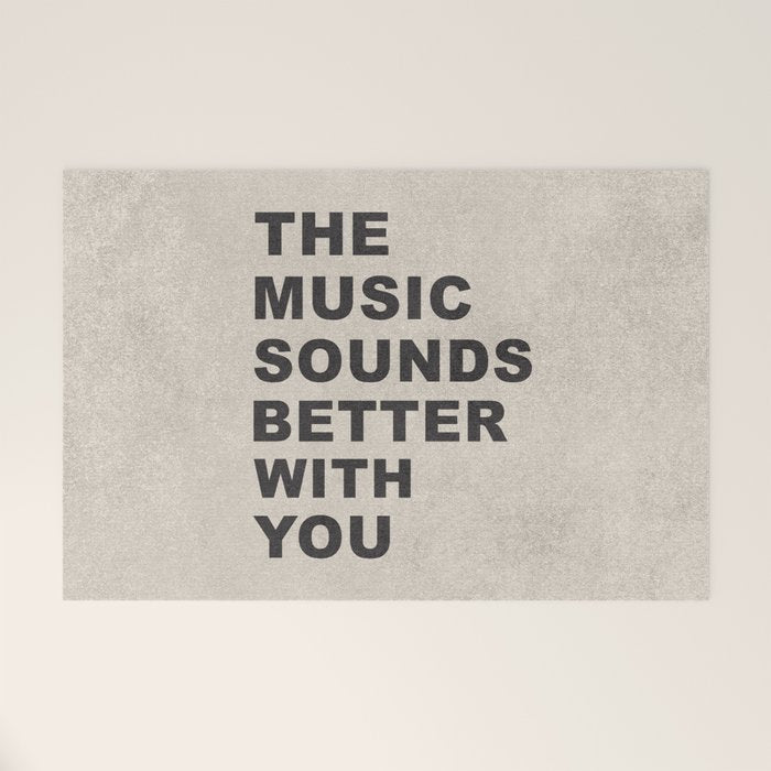 The Music Sounds Better With You Welcome Mat Gallery Image 1