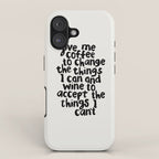 Give Me Coffee to Change the Things I Can and Wine to Accept the Things I Can't iPhone Case Gallery Image 1