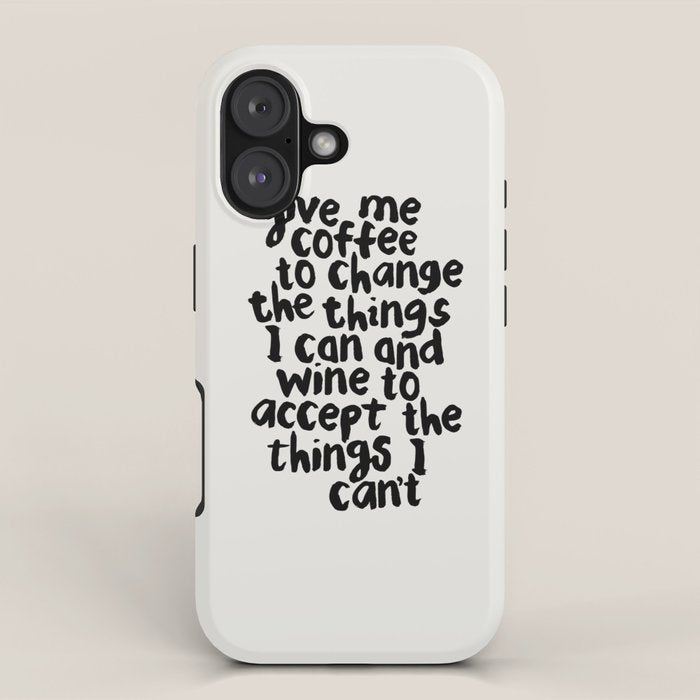 Give Me Coffee to Change the Things I Can and Wine to Accept the Things I Can't iPhone Case Gallery Image 1