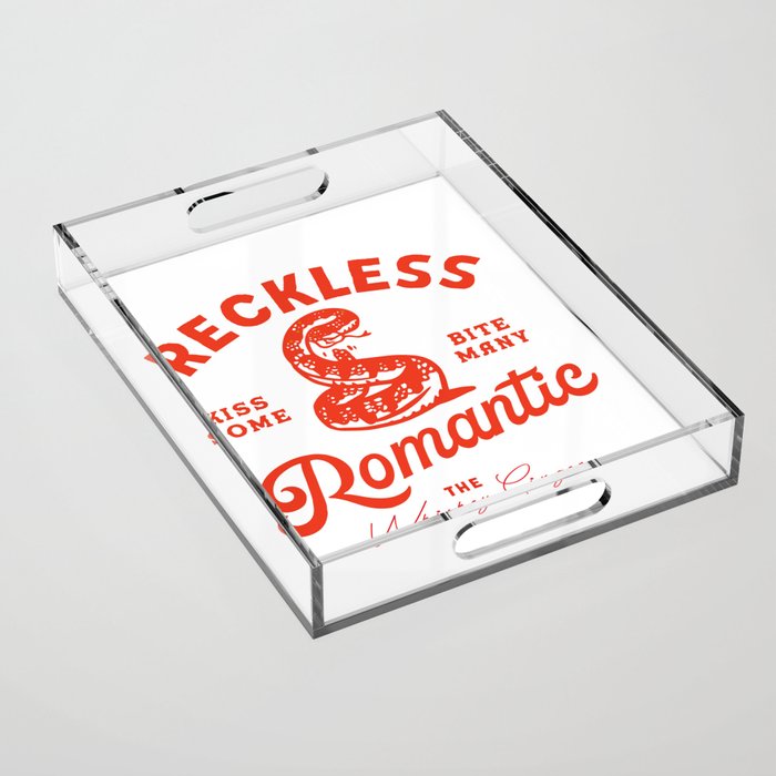 Reckless Romantic: Kiss Some, Bite Many.  Acrylic Tray Gallery Image 1