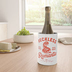 Reckless Romantic: Kiss Some, Bite Many.  Wine Chiller Gallery Image 4