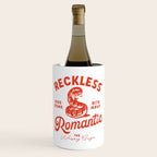 Reckless Romantic: Kiss Some, Bite Many.  Wine Chiller Gallery Image 1
