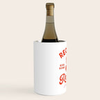 Reckless Romantic: Kiss Some, Bite Many.  Wine Chiller Gallery Image 2
