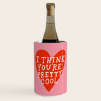 You're Pretty Cool Wine Chiller Gallery Image 1