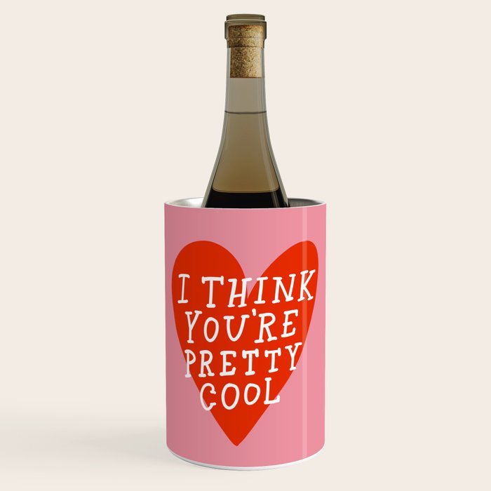 You're Pretty Cool Wine Chiller Gallery Image 1