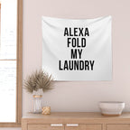 Alexa Fold My Laundry Wall Tapestry Gallery Image 2
