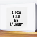 Alexa Fold My Laundry Wall Mural Gallery Image 2