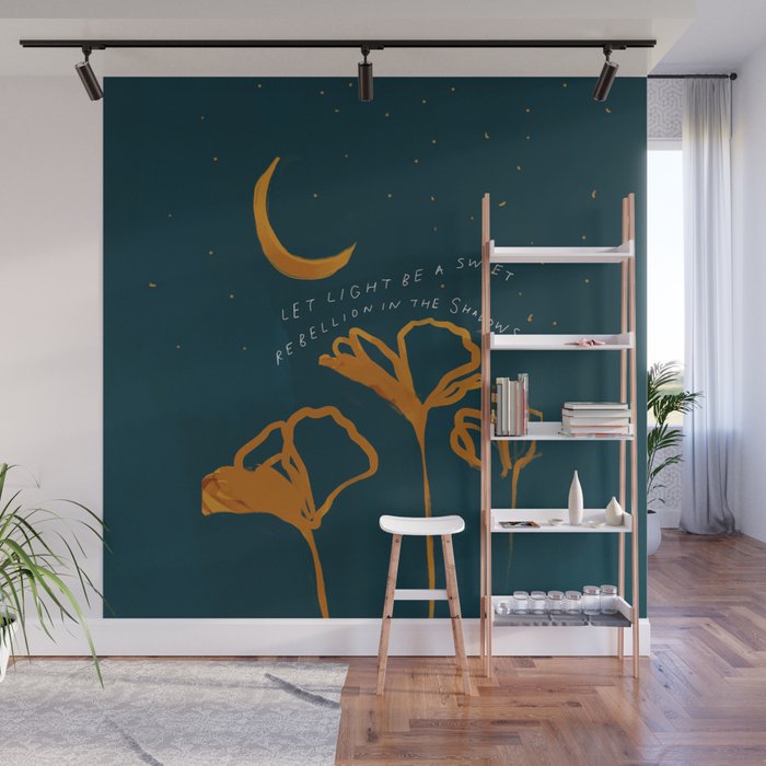 "Let Light Be A Sweet Rebellion In The Shadows" Wall Mural Gallery Image 1