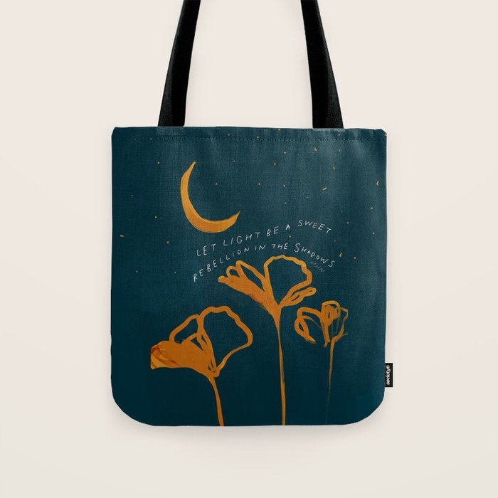 "Let Light Be A Sweet Rebellion In The Shadows" Tote Bag Gallery Image 1