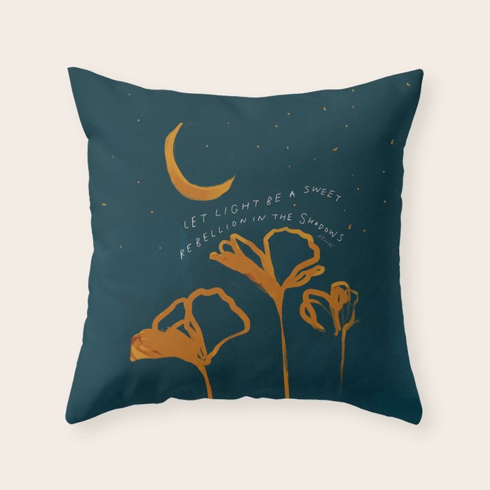 "Let Light Be A Sweet Rebellion In The Shadows" Throw Pillow Gallery Image 6