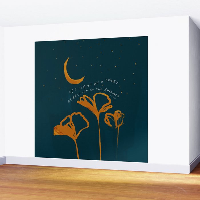 "Let Light Be A Sweet Rebellion In The Shadows" Wall Mural Gallery Image 2