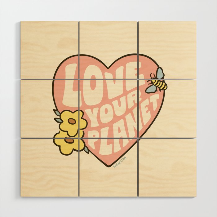 LOVE YOUR PLANET Wood Wall Art Gallery Image 1