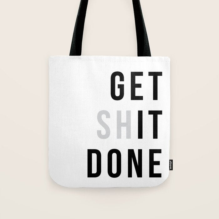 Get Sh(it) Done // Get Shit Done Tote Bag Gallery Image 1