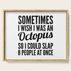 Sometimes I Wish I Was an Octopus So I Could Slap 8 People at Once Serving Tray Gallery Image 1