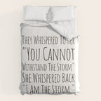 They Whispered To Her You Cannot Withstand The Storm She Whispered Back I Am The Storm Comforter Gallery Image 6