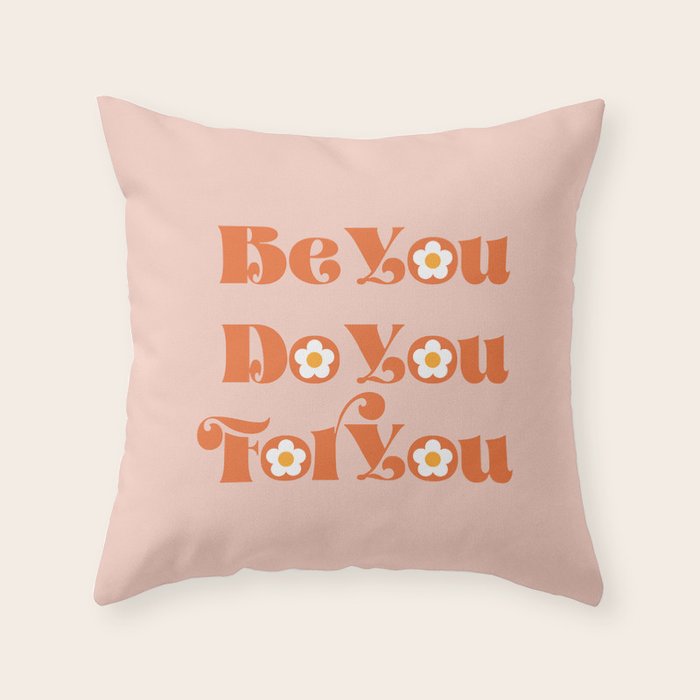 Be You Do You For You Throw Pillow Gallery Image 1