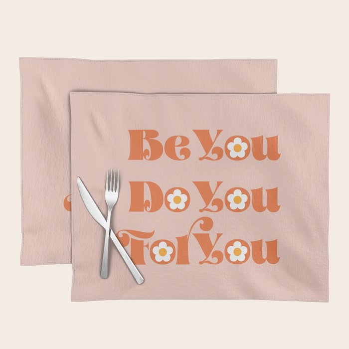 Be You Do You For You Placemat Gallery Image 1