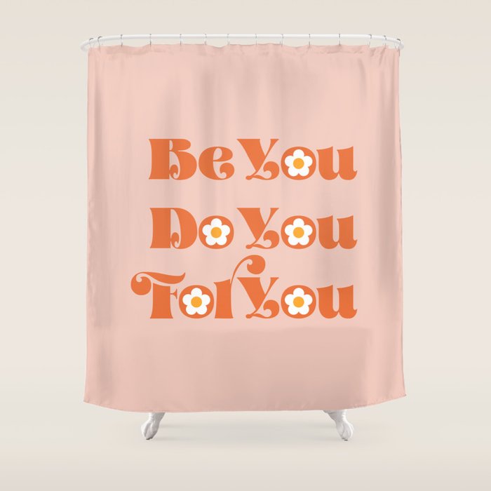 Be You Do You For You Shower Curtain Gallery Image 1