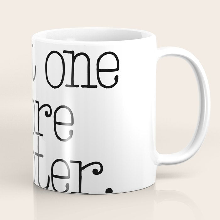 Just one more chapter Coffee Mug Gallery Image 1