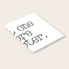 Just one more chapter Notebook Gallery Image 2