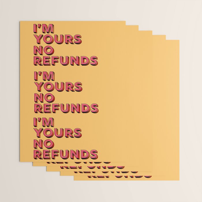 I am yours no refunds - typography Wrapping Paper Gallery Image 3