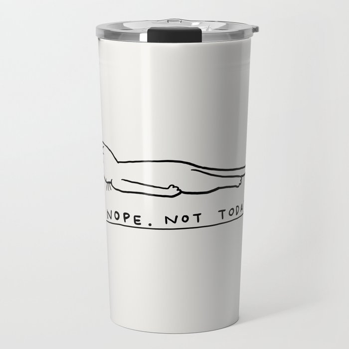 Nope, Not Today Travel Mug Gallery Image 1