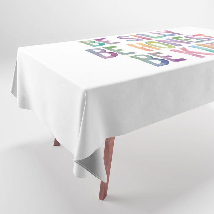 Be Silly Be Honest Be Kind Tablecloth Gallery Image 1