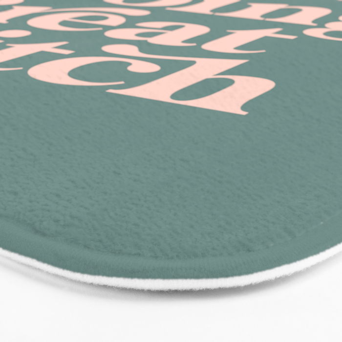 YOU'RE DOING GREAT BITCH green and peach pink Bath Mat Gallery Image 3