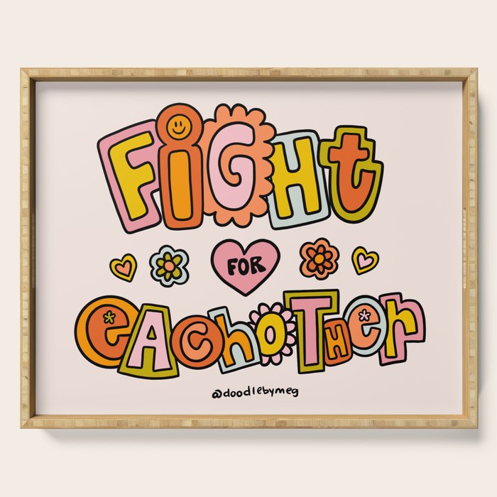 Fight For Each other Serving Tray Gallery Image 1