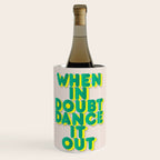 When in doubt dance it out no2 Wine Chiller Gallery Image 3