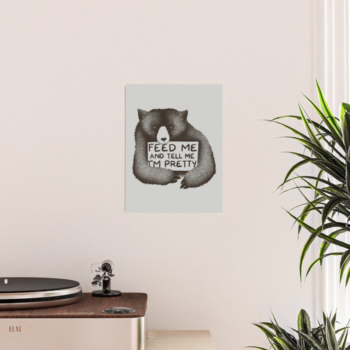 Feed Me And Tell Me I'm Pretty Bear Poster Gallery Image 2