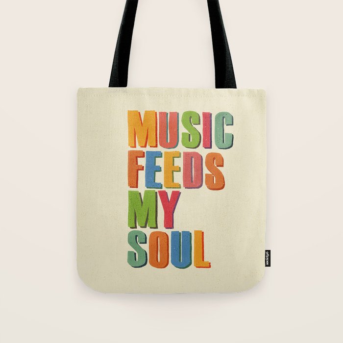 MUSIC FEEDS MY SOUL Tote Bag Gallery Image 1