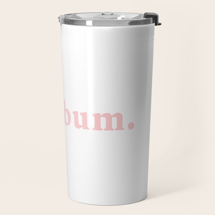 nice bum. (light pink) Travel Mug Gallery Image 2