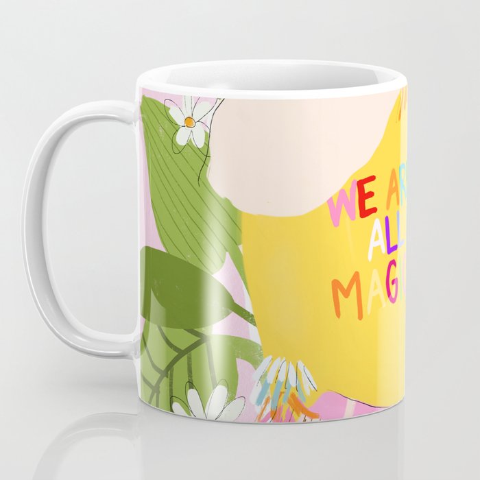 We are magical Coffee Mug Gallery Image 3