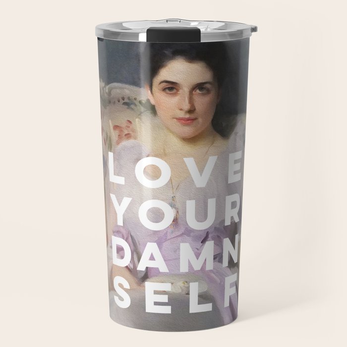 Love Your Damn Self - Funny Inspirational Quote Travel Mug Gallery Image 1