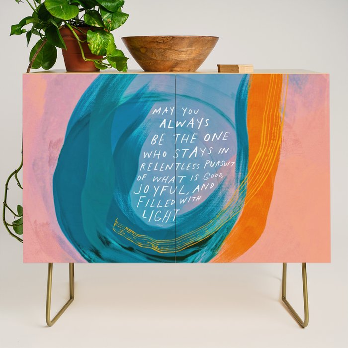 "May You Always Be The One Who Stays In Relentless Pursuit.." Credenza Gallery Image 1
